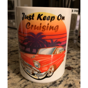 Just Keep On Cruising Coffee Mug